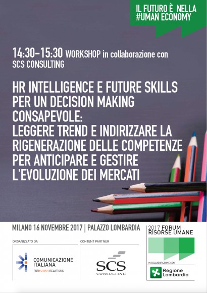 HR INTELLIGENCE E FUTURE SKILLS PER UN DECISION MAKING CONSAPEVOLE: LEGGERE TREND E INDIRIZZARE LA RIGENERAZIONE DELLE COMPETENZE PER ANTICIPARE E GESTIRE L'EVOLUZIONE DEI MERCATI