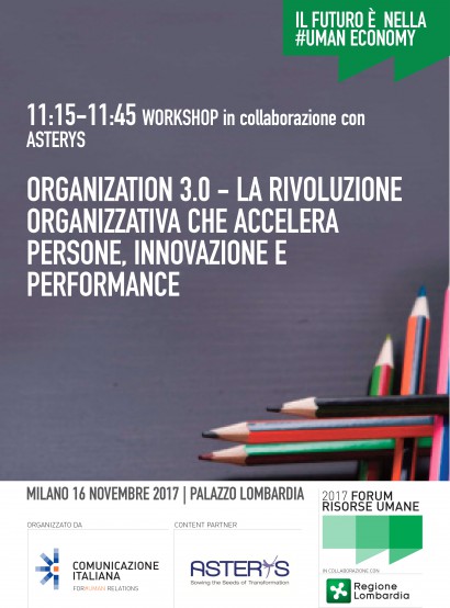 ORGANIZATION 3.0 - LA RIVOLUZIONE ORGANIZZATIVA CHE ACCELERA PERSONE, INNOVAZIONE E PERFORMANCE.