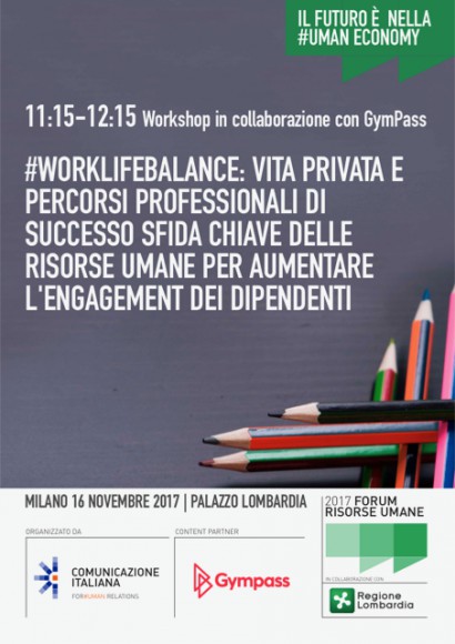 #WORKLIFEBALANCE: VITA PRIVATA E PERCORSI PROFESSIONALI DI SUCCESSO SFIDA CHIAVE DELLE RISORSE UMANE PER AUMENTARE L'ENGAGEMENT DEI DIPENDENTI